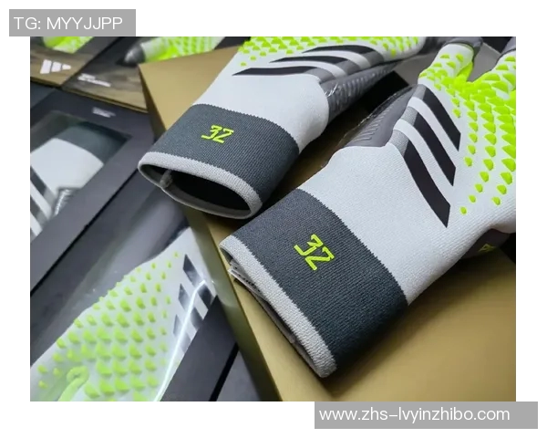 提升守门员表现的秘密武器足球手套的选择与使用技巧解析 提升守门员表现的秘密武器足球手套的选择与使用技巧解析